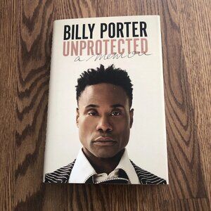 Unprotected: A Memoir By Porter, Billy 2021 Hardcover Dust Jacket Like NEW